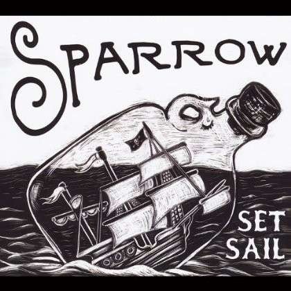 Cover for Sparrow · Set Sail (CD) (2012)