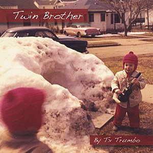 Cover for Tx Trumbo · Twin Brother (CD) (2014)