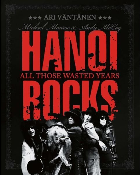 All Those Wasted Years (BOOK + 7") - Hanoi Rocks - Muzyka - Cleopatra Records - 0889466418440 - 13 października 2023