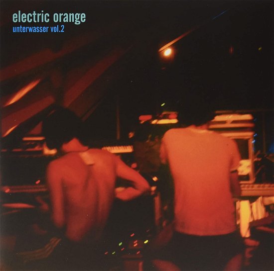 Cover for Electric Orange · Unterwasser Vol.2 (LP) (2018)