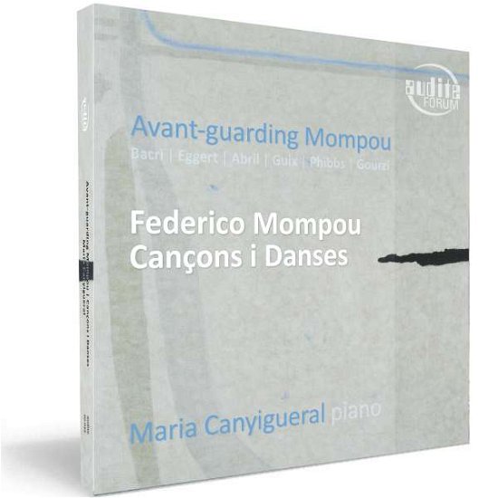 Avant-Guarding Mompou - Maria Canigueral - Musiikki - AUDITE - 4022143200440 - perjantai 10. huhtikuuta 2020