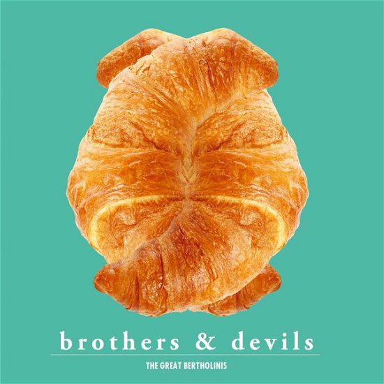 Brothers & Devils - Great Bertholinis - Muziek - STARGAZER - 4250137202440 - 5 maart 2015