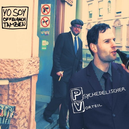 Cover for Psychedelischer Vorteil · Yo Soy Offenbach Tambien (CD) (2016)