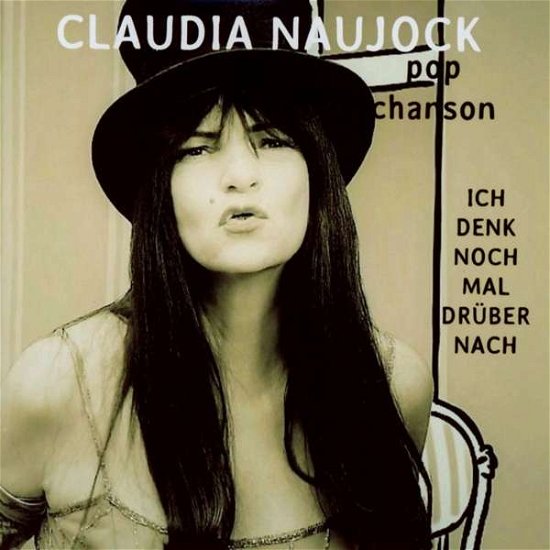 Ich Denk Noch Mal Drüber Nach - Claudia Naujock - Música - ADAIR RECORDS - 4260574530440 - 3 de mayo de 2018