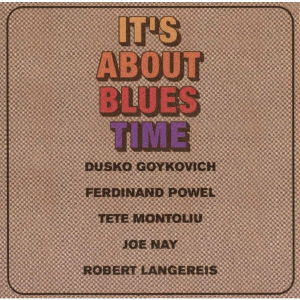 Cover for Dusko Gojkovic · It's About Blues Time (CD) [Japan Import edition] (2022)