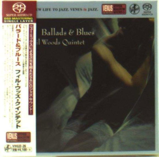 Ballad & Blues <sacd> - Phil Woods - Musiikki - VENUS RECORDS INC. - 4571292516440 - keskiviikko 18. kesäkuuta 2014