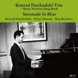 Serenade In Blue - Konrad Paszkudzki - Musikk - CANYON - 4580051151440 - 20. november 2020