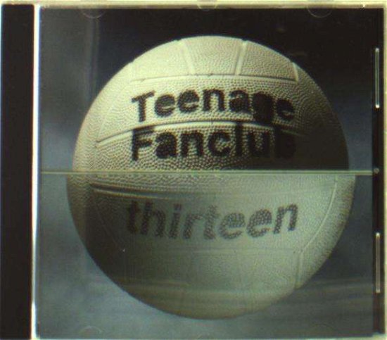 Thirteen - Teenage Fan Club - Musiikki - CREAT - 5017556601440 - maanantai 13. helmikuuta 2012