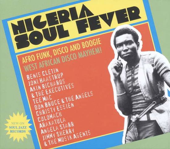 Cover for Soul Jazz Records Presents · Nigeria Soul Fever - Afro Funk. Disco And Boogie: West African Disco Mayhem! (CD) (2016)