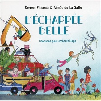 Cover for Fisseau, Serena &amp; Aimee De La Salle · Lechappee Belle Chansons Pour Embout (CD) (2019)