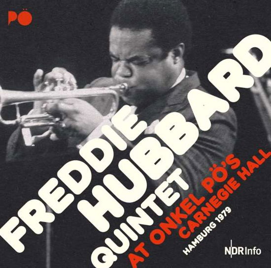 At Onkel PoS Carnegie Hall Hamburg 1979 - Freddie Hubbard Quintet - Música - JAZZLINE - 5055551770440 - 20 de octubre de 2017