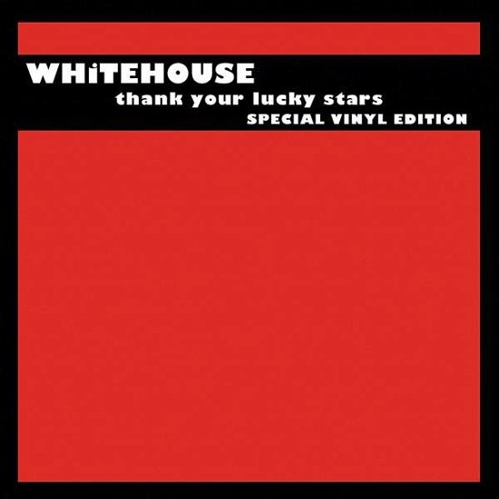 Cover for Whitehouse · Thank Your Lucky Stars (LP) (2018)