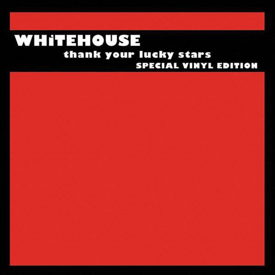 Thank Your Lucky Stars - Whitehouse - Music - DIRTER - 5060446122440 - October 12, 2018