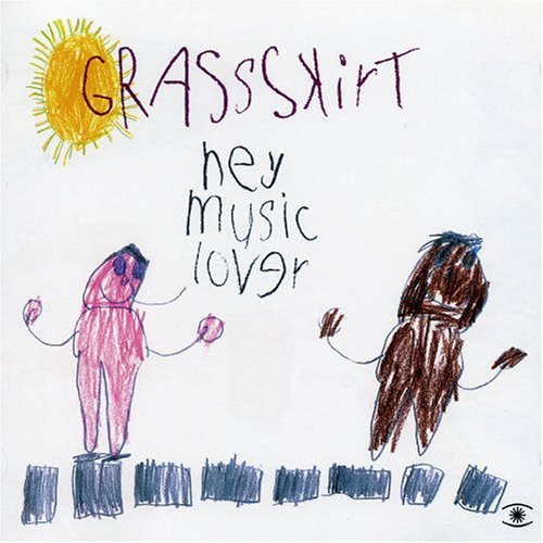 Grassskirt · Hey Music Lover (CD) (2005)