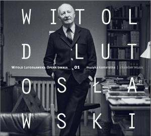 Lutoslawski: Opera Omnia 01 - Lutoslawski Quartet Wroclaw; Jakowi - Music - CD Accord - 5902176501440 - June 27, 2011
