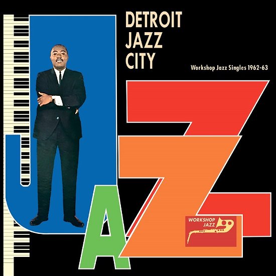 Detroit Jazz City (Workshop Jazz Singles 1962-63) - V/A - Musikk - HONEYPIE - 7427244912440 - 19. august 2022