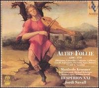 Altre Follie 1500-1750 - Kraemer Hesperion Xxi - Muziek - ALIA VOX - 7619986398440 - 16 december 2013