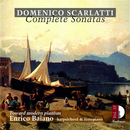 Scarlatti / Baiano,enrico · Complete Sonatas 12: Toward Modern Pianism (CD) (2013)