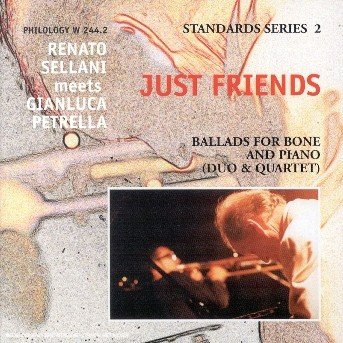 Just Friends: Ballads for Bone - Sellani / Petrella - Musik - PHILOLOGY - 8013284002440 - 18. April 2013