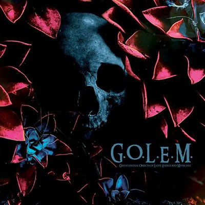Cover for G.o.l.e.m. · Gravitational Objects Of Light Energy And Mysticism (LP) (2022)
