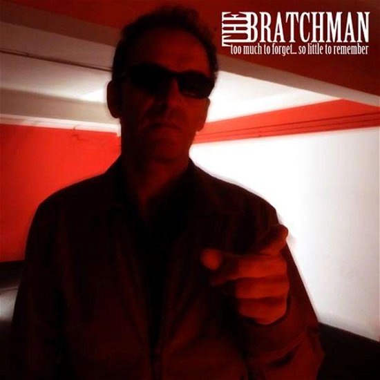 Cover for The Bratchman · Too Much To Forget... So Little To (LP) (2014)