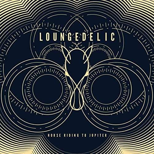 Cover for Loungedelic · Horse Riding To Jupiter (CD) (2017)