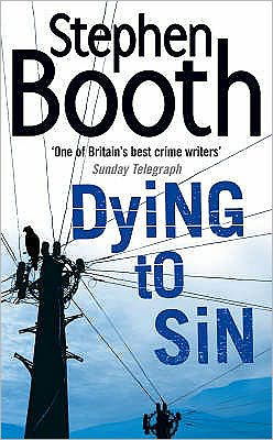 Cover for Stephen Booth · Dying to Sin - Cooper and Fry Crime Series (Pocketbok) [Edition edition] (2008)
