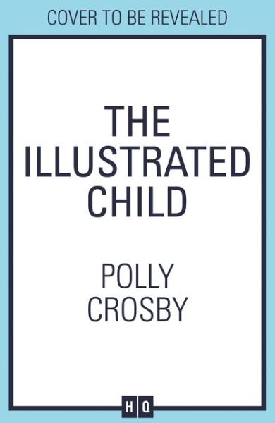 Cover for Polly Crosby · The Illustrated Child (Paperback Book) (2021)