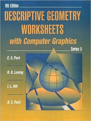 Descriptive Geometry Worksheets with Computer Graphics, Series B - Eugene B. Pare - Kirjat - Pearson Education (US) - 9780023913440 - torstai 3. lokakuuta 1996