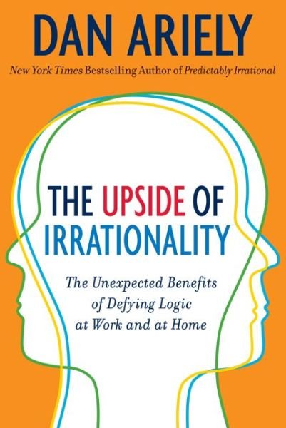 Cover for Dan Ariely · The Upside of Irrationality (Paperback Book) (2011)