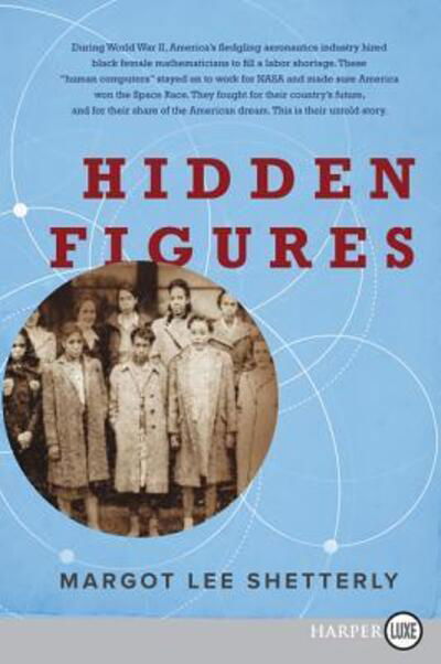 Hidden Figures The American Dream and the Untold Story of the Black Women Mathematicians Who Helped Win the Space Race - Margot Lee Shetterly - Livros - HarperCollins Publishers - 9780062466440 - 27 de setembro de 2016