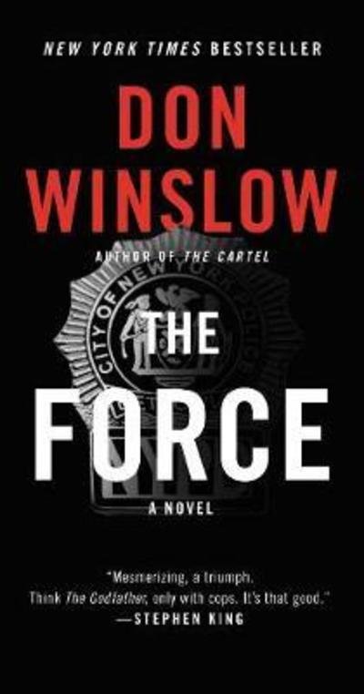 Cover for Don Winslow · The Force: A Novel (Paperback Book) (2018)
