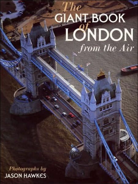 Cover for Jason Hawkes · The Giant Book Of London From The Air (Paperback Book) (2001)