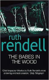 The Babes In The Wood: (A Wexford Case) - Wexford - Ruth Rendell - Books - Cornerstone - 9780099435440 - July 3, 2003