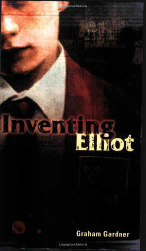 Cover for Graham Gardner · Inventing Elliot (Paperback Book) [Reprint edition] (2005)