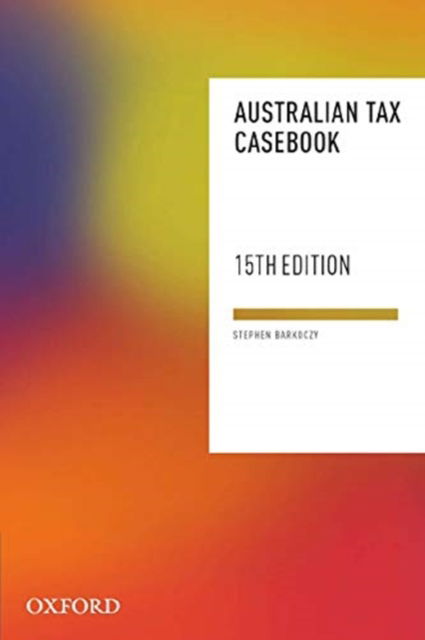 Cover for Barkoczy, Stephen (Professor, Professor, Monash University) · Australian Tax Casebook (Paperback Book) [15 Revised edition] (2021)