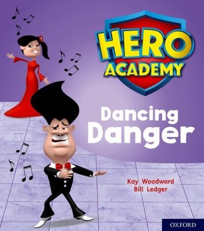 Hero Academy: Oxford Level 6, Orange Book Band: Dancing Danger - Hero Academy - Kay Woodward - Książki - Oxford University Press - 9780198419440 - 6 września 2018