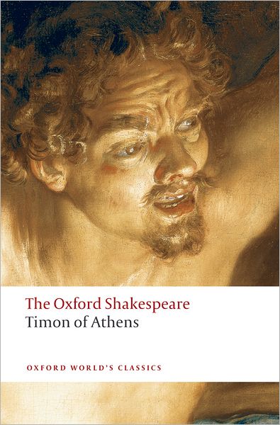 Cover for William Shakespeare · Timon of Athens: The Oxford Shakespeare - Oxford World's Classics (Paperback Book) (2008)