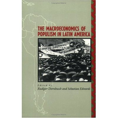 The Macroeconomics of Populism in Latin America - (NBER) National Bureau of Economic Research Conference Reports - Rudiger Dornbusch - Książki - The University of Chicago Press - 9780226158440 - 15 lutego 1992