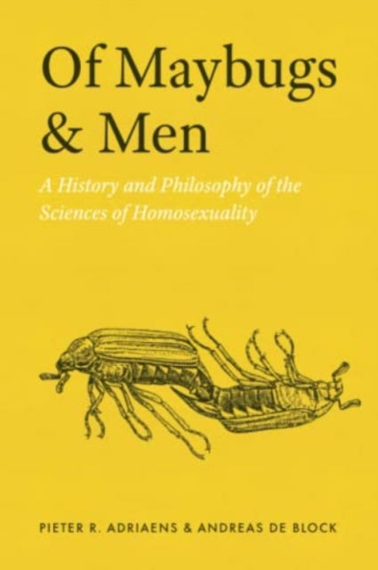 Cover for Pieter R. Adriaens · Of Maybugs and Men: A History and Philosophy of the Sciences of Homosexuality (Paperback Book) (2022)