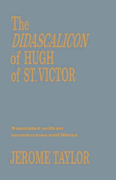 Cover for St.victor Hugh · The Didascalicon of Hugh of Saint Victor: A Medieval Guide to the Arts - Records of Western Civilization Series (Gebundenes Buch) (1991)