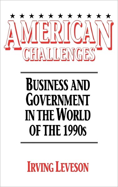 Cover for Irving Leveson · American Challenges: Business and Government in the World of the 1990s (Hardcover Book) (1991)