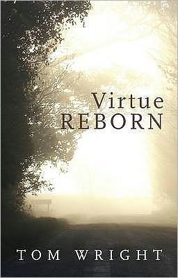 Cover for Tom Wright · Virtue Reborn: The Transformation of the Christian Mind (Paperback Book) (2010)