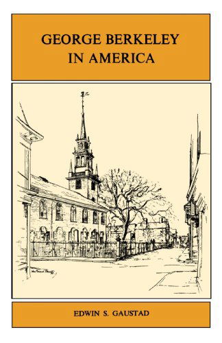 George Berkeley in America - Edwin Scott Gaustad - Books - Yale University Press - 9780300113440 - December 11, 1959