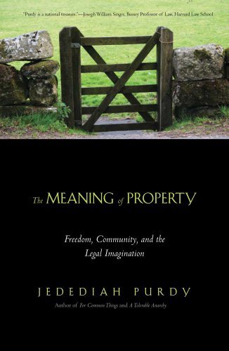 Cover for Jedediah Purdy · The Meaning of Property: Freedom, Community, and the Legal Imagination (Pocketbok) (2011)