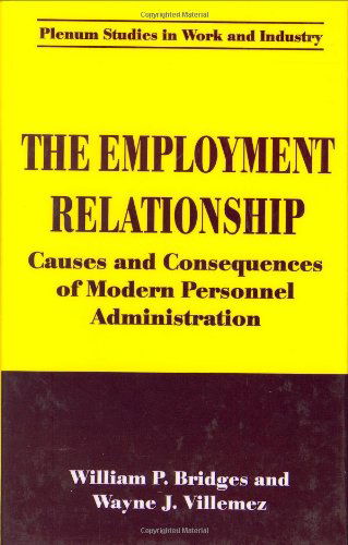 Cover for William P. Bridges · The Employment Relationship: Causes and Consequences of Modern Personnel Administration - Springer Studies in Work and Industry (Hardcover Book) [1994 edition] (1994)