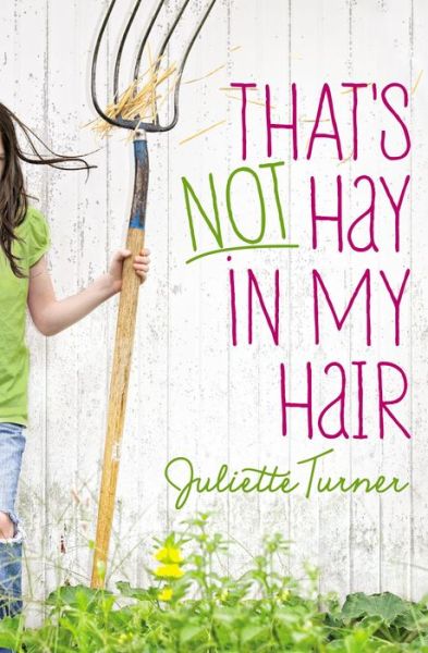 Cover for Juliette Turner · That's Not Hay in My Hair (Paperback Book) (2016)