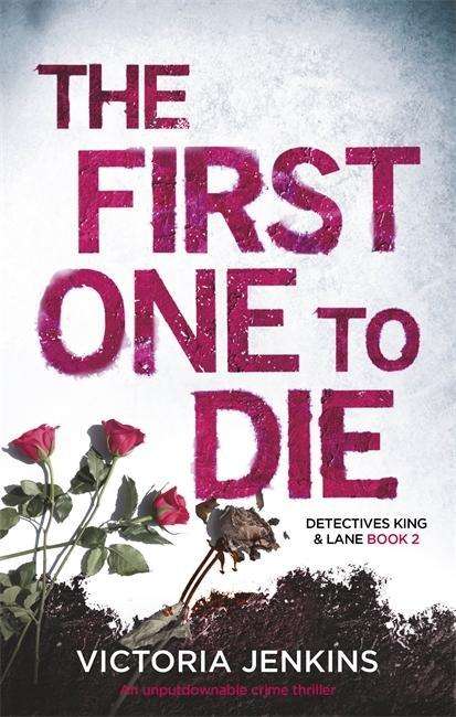 Cover for Victoria Jenkins · The First One to Die - King and Lane (Paperback Book) (2018)