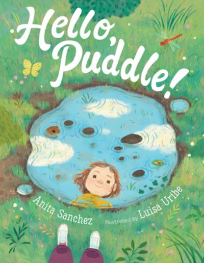 Hello, Puddle! - Anita Sanchez - Books - HarperCollins Publishers Inc - 9780358381440 - March 22, 2022