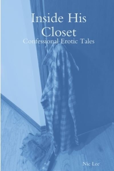 Cover for Nic Lee · Inside His Closet (Book) (2018)